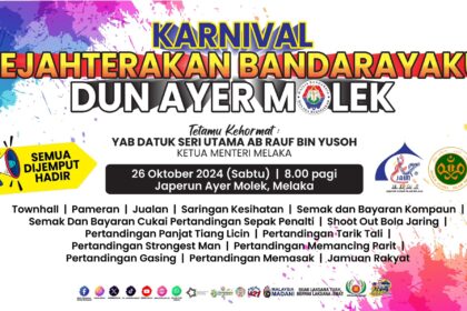 PROGRAM KARNIVAL SEJAHTERAKAN BANDARAYAKU PERINGKAT DUN AYER MOLEK TAHUN 20243