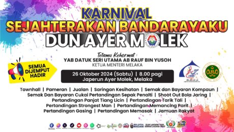 PROGRAM KARNIVAL SEJAHTERAKAN BANDARAYAKU PERINGKAT DUN AYER MOLEK TAHUN 20243