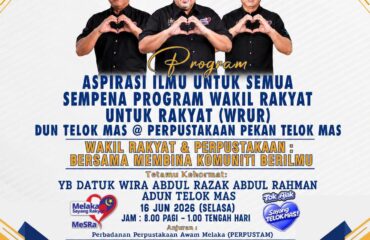 1 Program Aspirasi Ilmu Untuk Semua Sempena Program Wakil Rakyat Untuk Rakyat (WRUR) Telok Mas@Perpustakaan Pekan Telok Mas