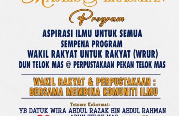 1 Majlis Perasmian Program Aspirasi Ilmu Untuk Semua Sempena Program Wakil Rakyat Untuk Rakyat (WRUR) Dun Telok Mas @ Perpustakaan Pekan Telok Mas